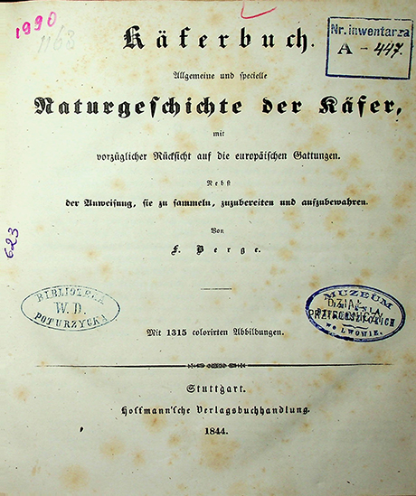 Berge, Friedrich. Käferbuch. Allgemeine und specielle Naturgeschichte der Käfer, mit vorzüglicher Rücksicht auf die europäischen Gattungen / F. Berge. – Stuttgart: Hoffmann'sche Verlagsbuchhandlung, 1844. – 268S., 36 Taf.