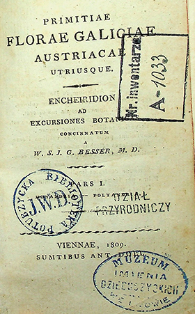 Besser W. S. J. G., M. D. Primitiae florae Galiciae Austriacae utriusque. Enchiridion ad excursiones botanicals : in 2 pars / W. S. J. G. Besser. – Viennae: Sumptibus Ant. Doll., 1809.
Pars 1: Monandria, Polyandria. – [XVIII], P. 19 – 399. Pars 2: Didynamia, Dioecia. – [VIII], 9 – 423 p.