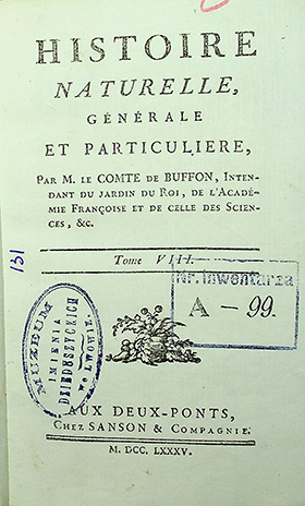 Buffon, Georges. Histoire naturelle generale et particuliere. - Aux Deux-Ponts: Chez Sanson & Compagnie, 1785. – Tome 8. – 336 p., 1 tab.