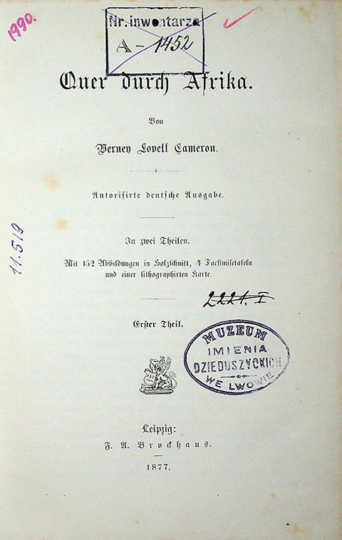 Cameron Nerven Lovett Quer durch Afrika. Autorisierte deutsche Ausgabe: in zwei Theilen. 1 Th. / Vernen Lovett Cameron. Leipzig: F.A. Brockhaus, 1877. – XVI, 325S. mit 152 Abb. in Holzschnitt, 4 Facsimiletafeln und einer lithographieren Karte.