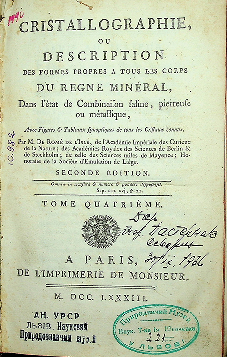 Cristallographie ou Description des formes propres à tous les corps du règne minéral, Dans l'état de Combinaison saline, pierreuse ou métallique. T.4. – 2–e édition.– A Paris: 1783.