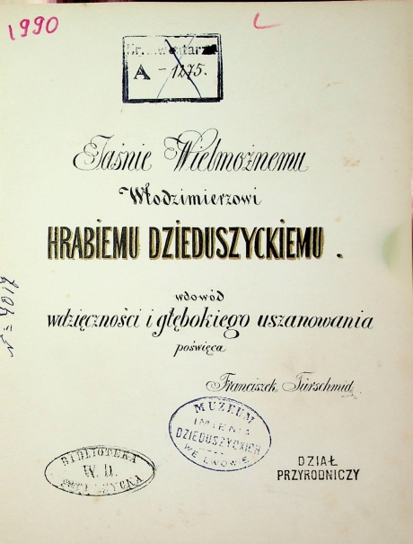 Franciszek, Tứrschmid Jasnie Wielmożnemu Włodzimierzowi Hrabiemu Dzieduszyckiemu wdowód wdzięczności i głębokiego uszanowania