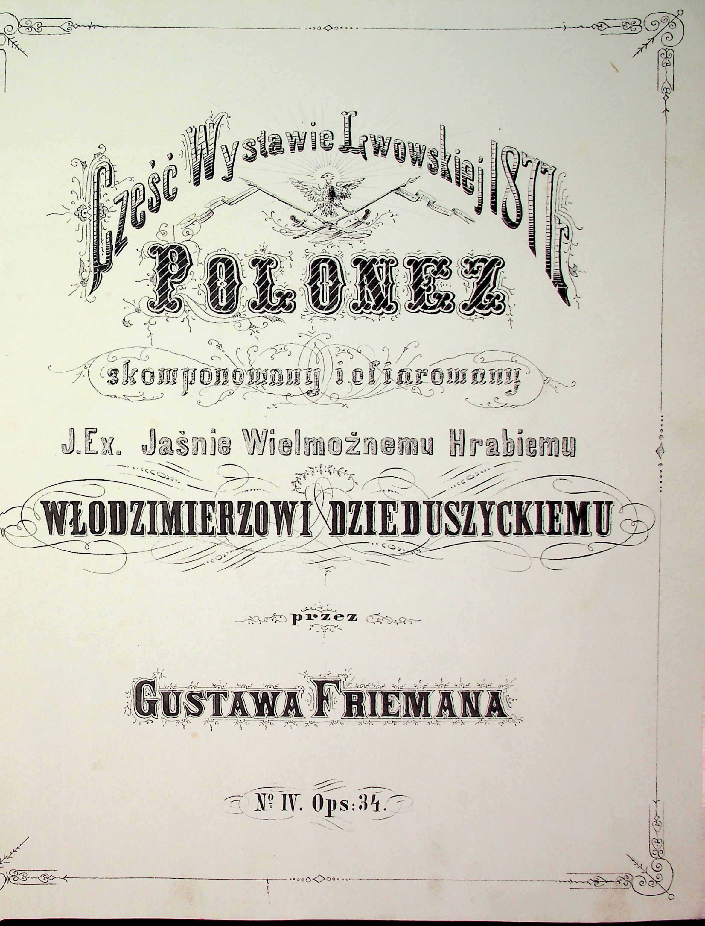 Friemann Gustaw Polonez zkompanowany i ofiarowany J. Ex. Jaśnie Wielmożnemu Hrabiemu Włodzimierzowi Dzieduszyckiemu. № IV