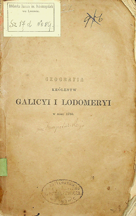 Geografia albo dokładne opisanie królestw Galicyi i Lodomeryi / [E. Kuropatnicki] – Wydanie powtórne. – We Lwowie: Nakładem Wojciecha Manieckiego (1858)