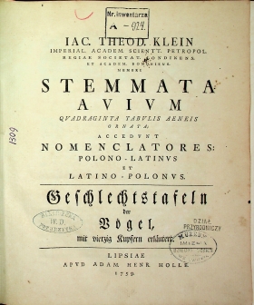 Klein J. T. Stemmata avium qvadraginta tabulis aeneis ornata accedunt nomenclatores: polono-latinus et latino-polonus