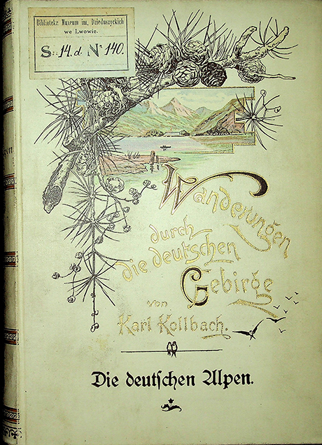 Kollbach Karl Die deutschen Alpen. Eine Wanderung durch Vorarlberg, Tirol, Salzburg und die oberbayerischen Gebirge / K. Kollbach. – Köln: [1895]