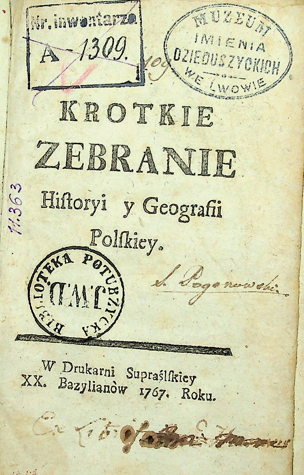 Krótkie zebranie Historji i Geografii Polskiey: W Drukarni Supraślkiey XX. 1767 Roku.