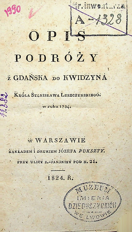 Leszczynskiego Króla Stanisława Opis podróży. – 1824. – 100S.