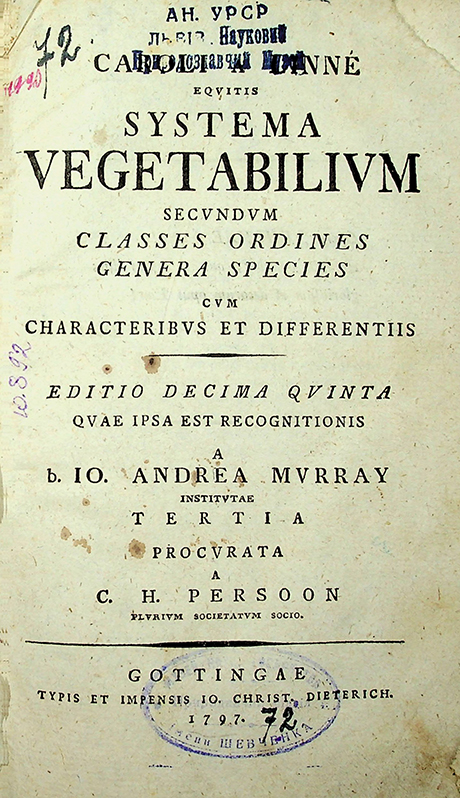 Linné, Caroli von, Murray, b. Io. Andrea. Systema vegetabilium secundum classes ordines genera species cum characteribus et differentiis. – Editio decima quinta / C. Linné. – Gottingae: Typis et impensis IO. Christ. Dieterich, 1797. – [XVI], 1026 p.; index generum [22 p.]