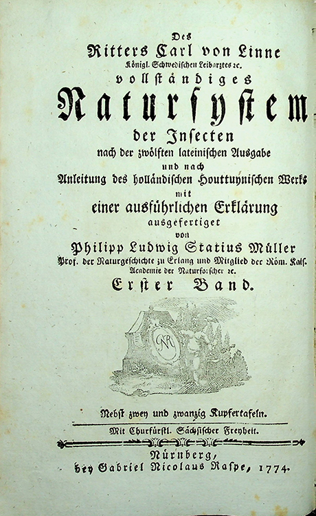 Linné, Carl. Des Ritters Carl von Linné; königlich Schwedischen Leibarztes Vollständiges Natursystem nach der zwöllften lateinischen Ausgabe und nach Anleitung des holländischen Houttuynischen Werks mit einer ausfürlichen Erklärung ausgefertiget von Ph. L. Status Müller. Band 1, Theil 5: Von den Insecten  (1775)