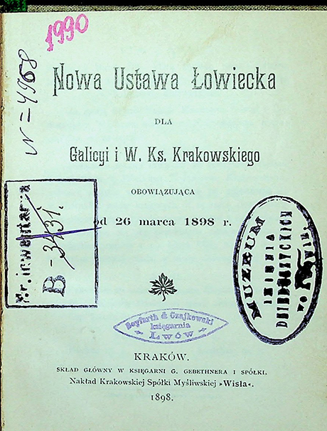 Nowa Ustawa Łowiecka dla Galicyi i W. Ks. Krakowskiego obowiązująca jd 26 marca 1898 r. / – Kraków