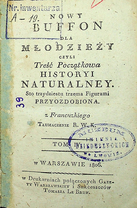 Nowy Buffon dla młodzieży czyli Treść Początkowa historyi naturalney. Sto trzydziestu trzema figurami przyozdobiona (1806)