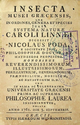 Poda, Nicolaus.  (1723-1798). Insecta Musei Graecensis, quae in ordines, genera et species juxta Systema naturae Caroli Linnaei / Nicolaus Poda von Neuhaus. - Graz : Typis Haeredum Widmanstad, 1761. - 148 p., tabl.