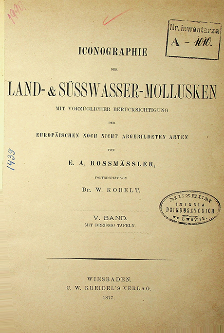 Rossmӓssler E.A. Iconographie Land- & Süsswasser-Molluscken mit Vorzüglicher Berücksichtigung der Europaischen noch nicht Abgebildeten Arten. V. Band