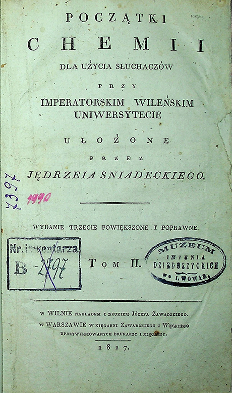 Śniadecki, Jędrzej. Początki chemii dla uźycia słuchaczów przy Imperatorskim Wileǹskim uniwersytecie / ułoźone przez Jędrzeja. Śniadeckiego. – 3 wyd., powiȩkszone i poprawne. T. II. (1817)