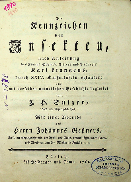 Sulzer, Johann Heinrich. Die Kennzeichen der Insecten: nach Anleitung des Königl. Schwed. Ritters und Leibarzts Karl Linnaeus, durch XXIV Kupfertafeln erläutert und mit derselben natürlichen Geschichte begleitet mit einer Vorrede des herrn Johannes Gessner