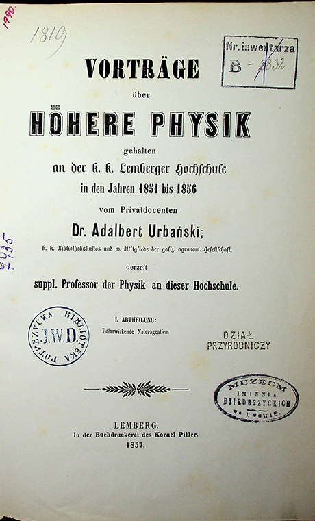 Urbański Adalbert Vorträge über Höhere Physik / von A. Urbański. -1857–1858. –  40S.