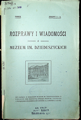 Rozprawy i Wiadomości z Muzeum im. Dzieduszyckich / – 1915. –T.II. Zh.1–2. 112S.