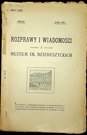 Rozprawy i Wiadomości z Muzeum im. Dzieduszyckich / – 1918. – T.IV. 97S.
