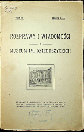 Rozprawy i Wiadomości z Muzeum im. Dzieduszyckich / – 1919. – T.III. – Zh.3-4. 200S.