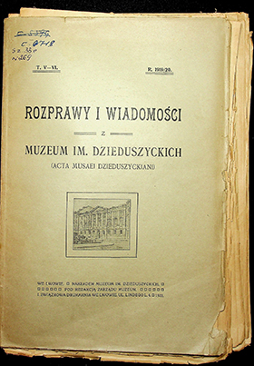 Rozprawy i Wiadomości z Muzeum im. Dzieduszyckich / – 1919-1920. – T.IV-T.VI. 236S.
